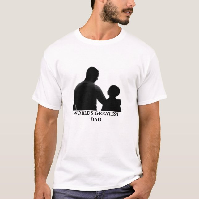 WORLDS GREATEST DAD T-Shirt (Front)