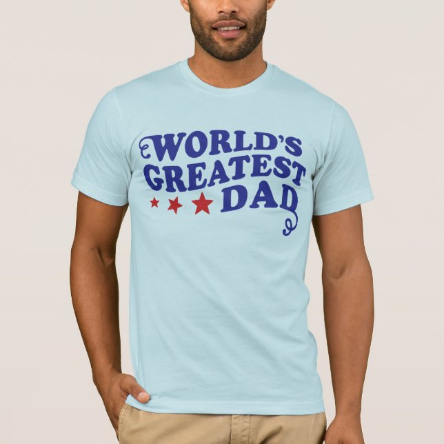 World's Greatest Dad T-Shirt (Front)