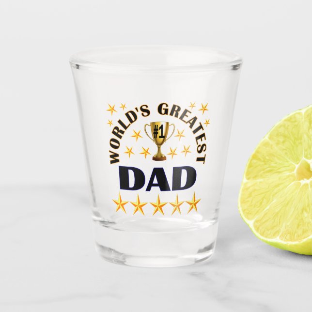 World's Greatest Dad Trophy Stars Shot Glass (Front)