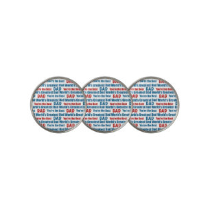 World's Greatest Dad You're the Best Golf Ball Marker