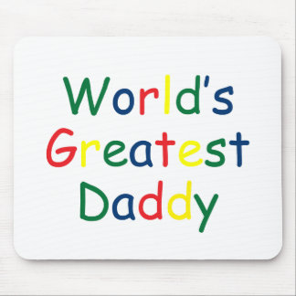 Worlds Greatest Daddy Mouse Pad