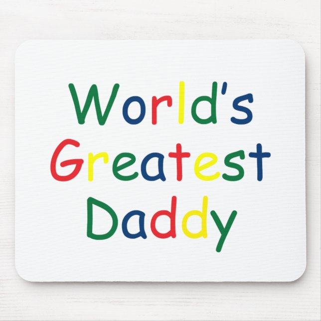 Worlds Greatest Daddy Mouse Pad (Front)