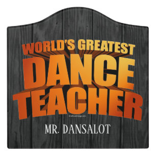 World's Greatest Dance Teacher Door Sign