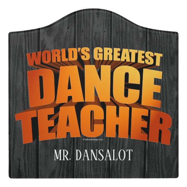 World's Greatest Dance Teacher Door Sign (Large Crest Front)