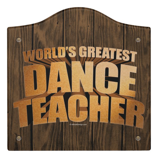 World's Greatest Dance Teacher Door Sign (Large Crest Front)