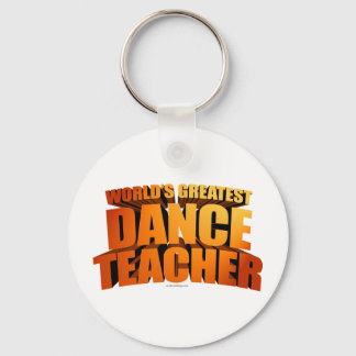 World's Greatest Dance Teacher Keychain
