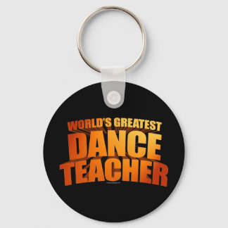World's Greatest Dance Teacher Keychain