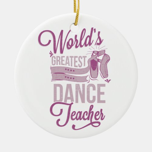 Worlds Greatest Dance Teacher One_Sided Ornament