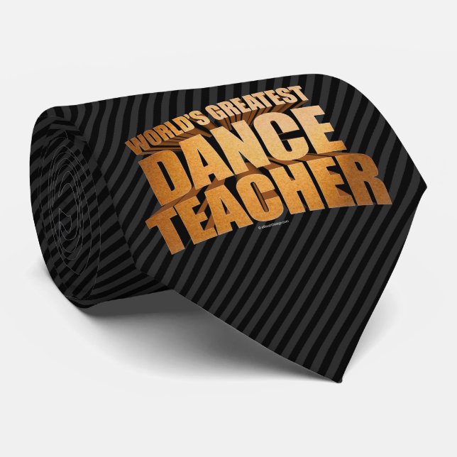 World's Greatest Dance Teacher Tie (Rolled)