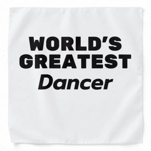 Worlds greatest Dancer Bandana