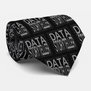 Worlds Greatest Data Storyteller Neck Tie by HobbyIntoPassion at Zazzle