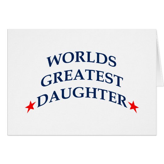 Worlds Greatest Daughter (Front Horizontal)
