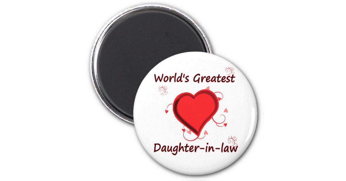 World S Greatest Daughter In Law Magnet Zazzle