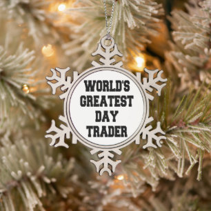 Worlds Greatest Day Trader Snowflake Pewter Christmas Ornament