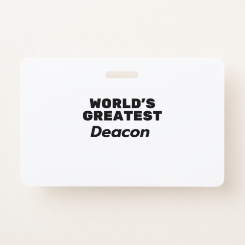 Worlds greatest Deacon Badge