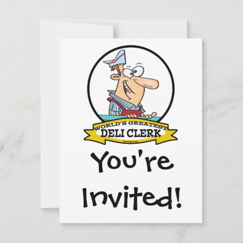 WORLDS GREATEST DELI CLERK MEN CARTOON PERSONALIZED INVITES
