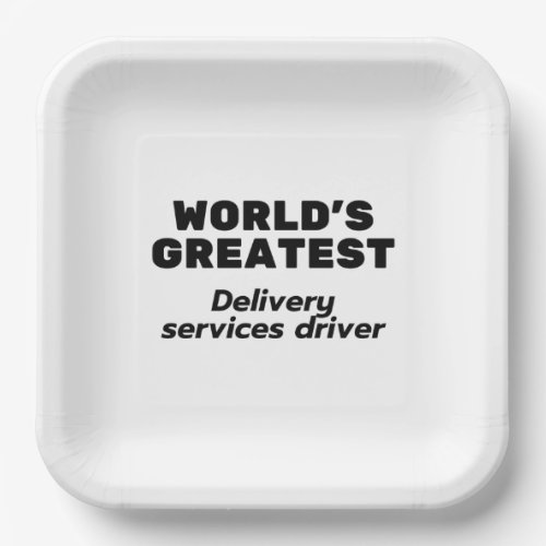 Worlds greatest Delivery Services Driver Paper Plates