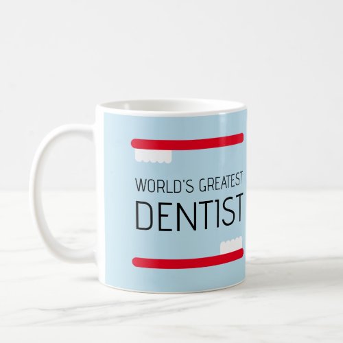 Worlds Greatest Dentist coffee mug gift