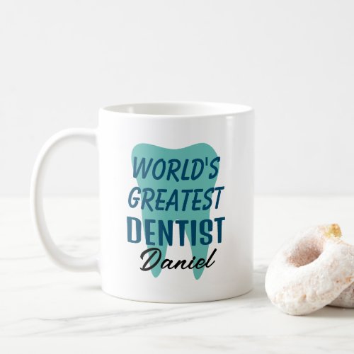Worlds Greatest dentist coffee mug gift