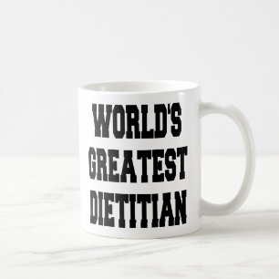 Worlds Greatest Dietitian Coffee Mug