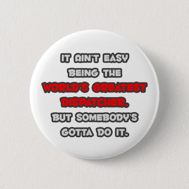 World's Greatest Dispatcher Joke Button (Front)