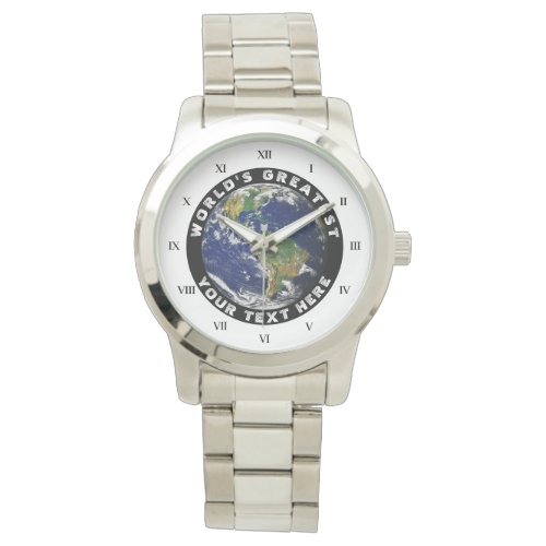 Worlds Greatest DIY Custom Globe Earth Silver Watch