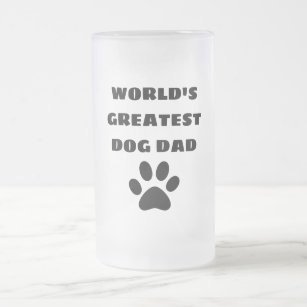 World's Greatest Dog Dad Custom Text Personalized Frosted Glass Beer Mug