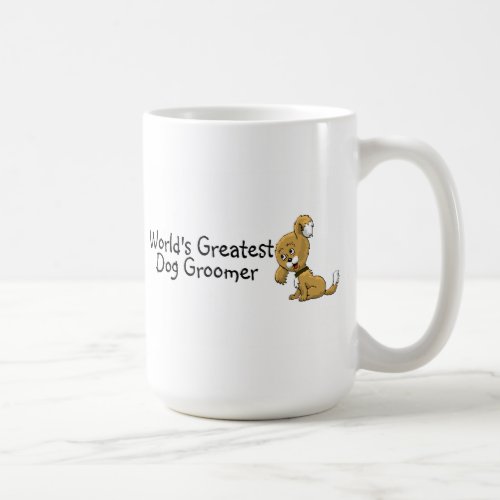 Worlds Greatest Dog Groomer Coffee Mug