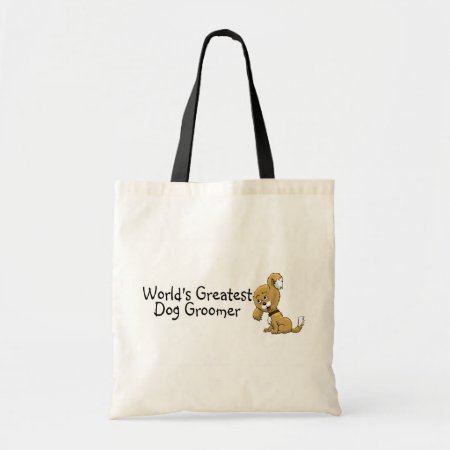 Worlds Greatest Dog Groomer Tote Bag