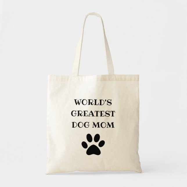 World's Greatest Dog Mom Custom Text Personalized Tote Bag (Front)