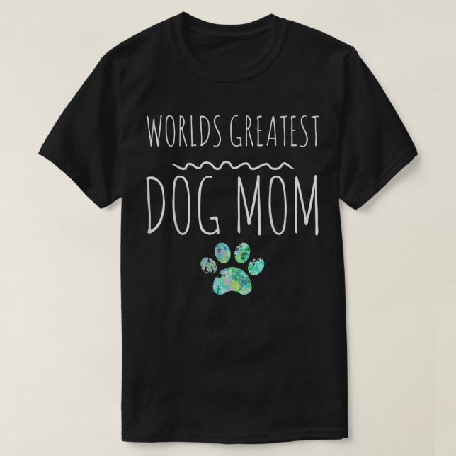 Worlds Greatest Dog Mom Gift Pet Owner Paw Print  T-Shirt (Design Front)