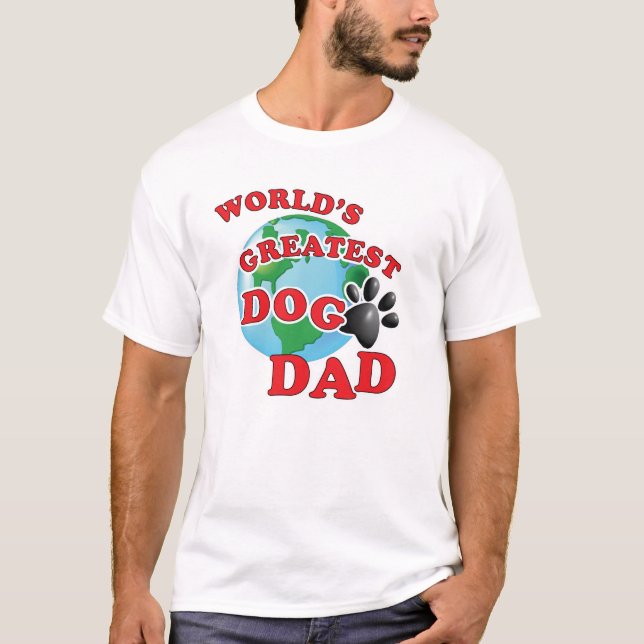 World's Greatest Dog Paw Dad T-Shirt (Front)