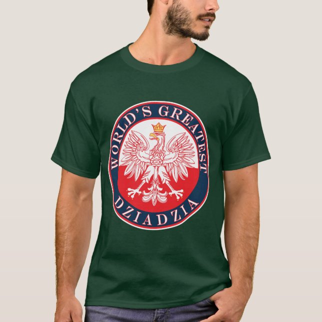 World's Greatest Dziadzia T-Shirt (Front)