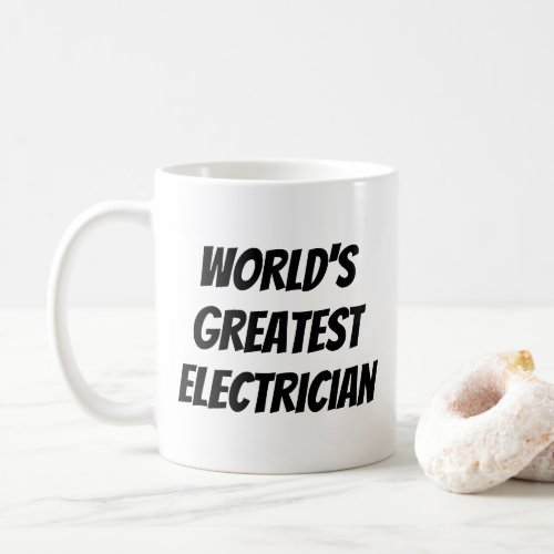 Worlds Greatest Electrician Coffee Mug