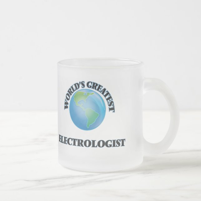 World's Greatest Electrologist Frosted Glass Coffee Mug (Right)