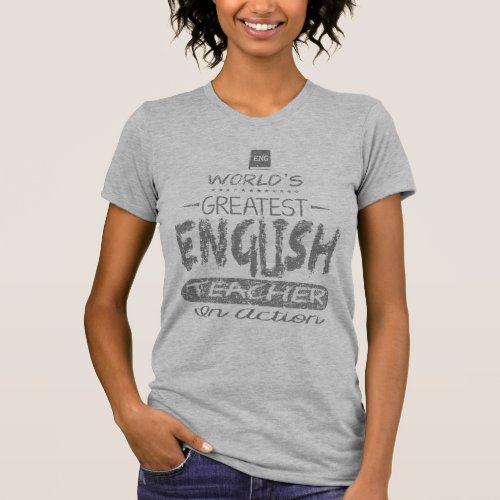 Worlds Greatest English Teacher T_Shirt