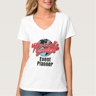 Worlds Greatest Event Planner T-Shirt
