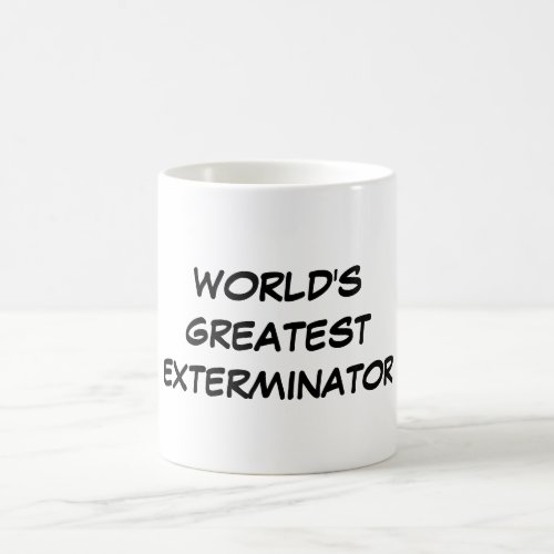 Worlds Greatest Exterminator Mug