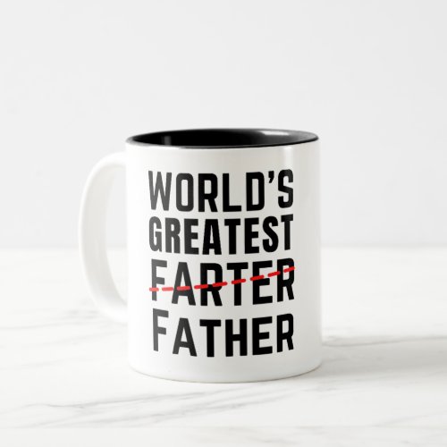 WORLDS GREATEST FARTER _ FATHER _ FATHERS DAY Two_Tone COFFEE MUG