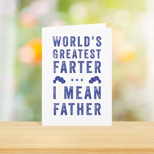 Worlds Greatest Farter Fathers Day Card
