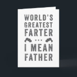 World's Greatest Farter Father's Day Card<br><div class="desc">"World's Greatest Farter... I Mean Father" Greeting Card.</div>