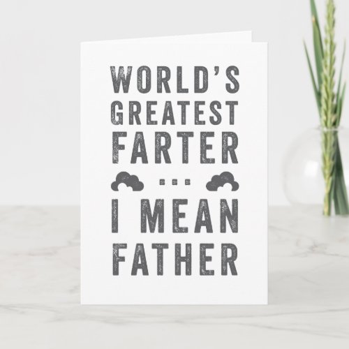 Worlds Greatest Farter Fathers Day Card