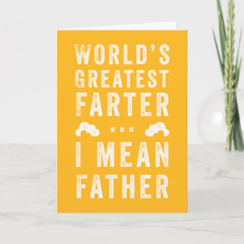 Worlds Greatest Farter Fathers Day Custom Color Card