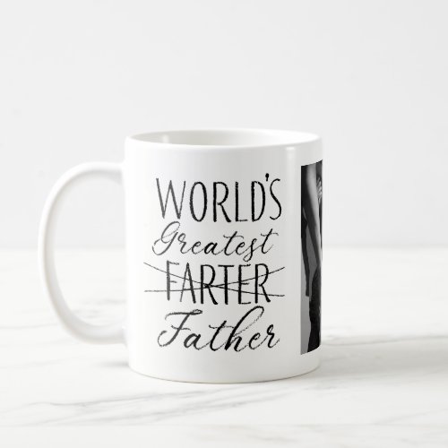 Worlds Greatest Farter Fathers Day Photo Coffee Mug