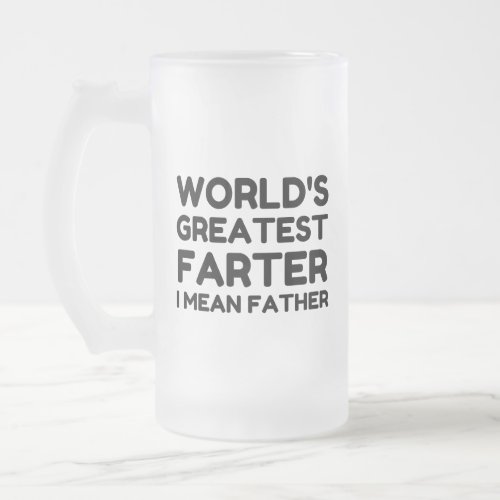 Worlds Greatest Farter Frosted Glass Beer Mug