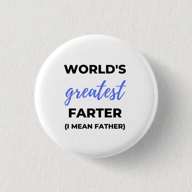 World's Greatest Farter I Mean Father bl Button (Front)