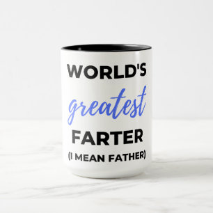 World's Greatest Farter I Mean Father bl Mug