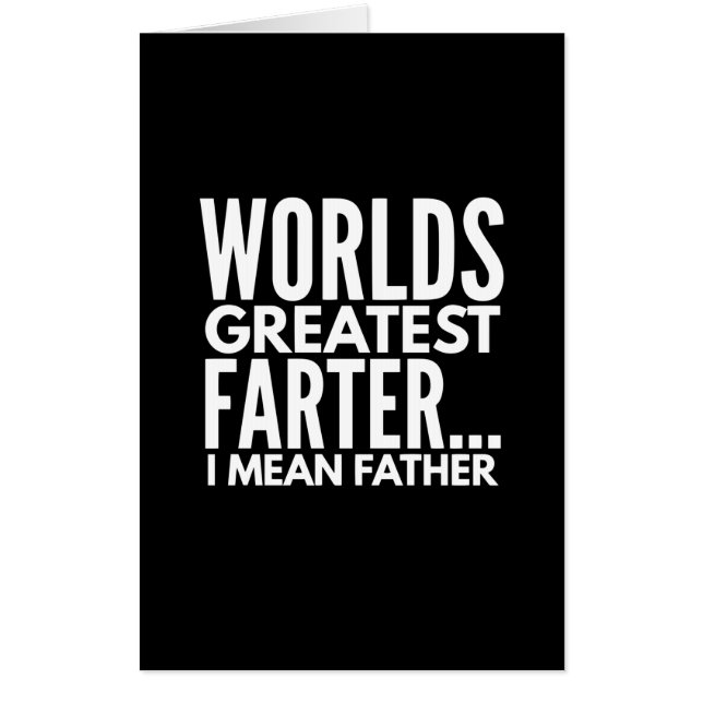 Worlds Greatest Farter I Mean Father Card (Front)