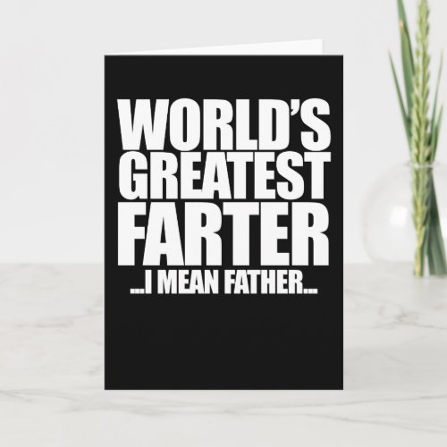 Worlds Greatest Farter I mean father Card
