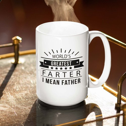 Worlds Greatest Farter I Mean Father Coffee Mug